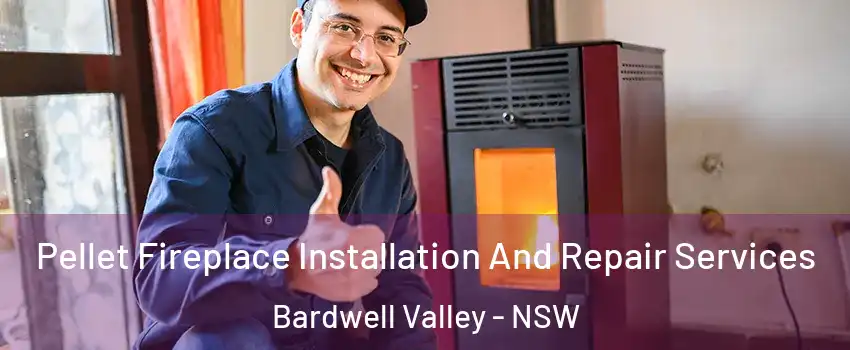 Pellet Fireplace Installation And Repair Services Bardwell Valley - NSW