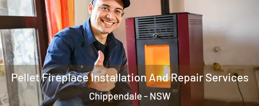 Pellet Fireplace Installation And Repair Services Chippendale - NSW