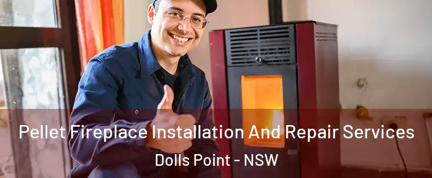 Pellet Fireplace Installation And Repair Services Dolls Point - NSW