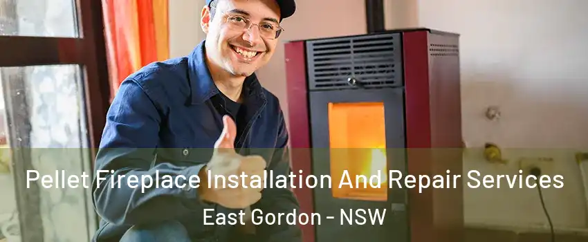 Pellet Fireplace Installation And Repair Services East Gordon - NSW