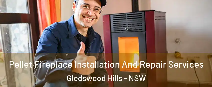 Pellet Fireplace Installation And Repair Services Gledswood Hills - NSW