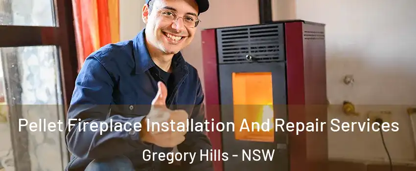 Pellet Fireplace Installation And Repair Services Gregory Hills - NSW