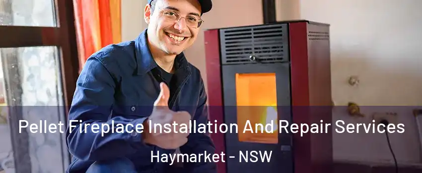 Pellet Fireplace Installation And Repair Services Haymarket - NSW