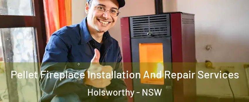 Pellet Fireplace Installation And Repair Services Holsworthy - NSW
