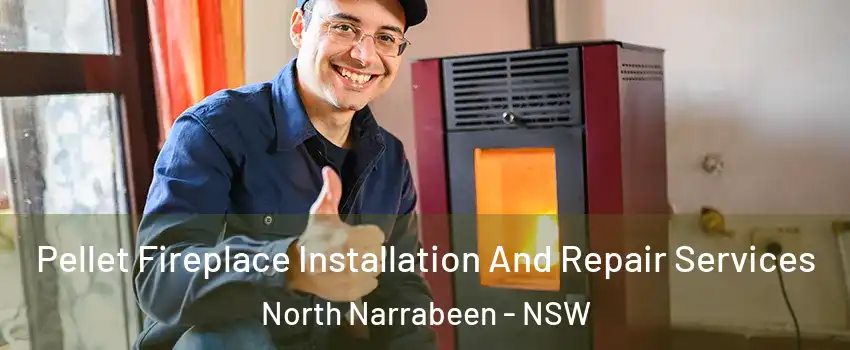 Pellet Fireplace Installation And Repair Services North Narrabeen - NSW