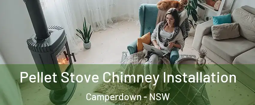 Pellet Stove Chimney Installation Camperdown - NSW