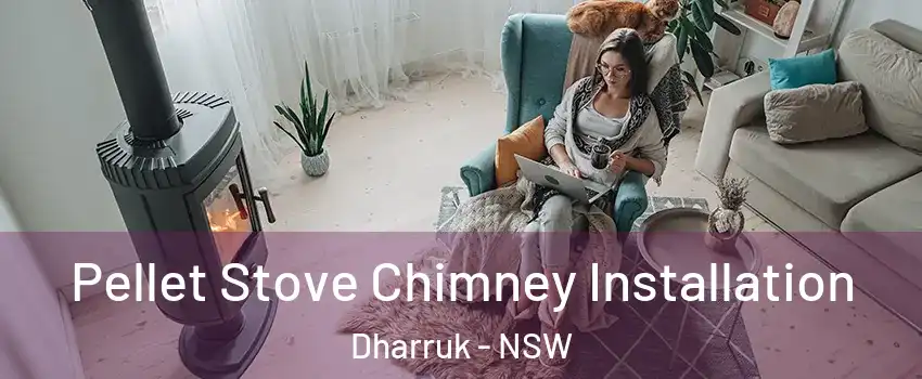 Pellet Stove Chimney Installation Dharruk - NSW