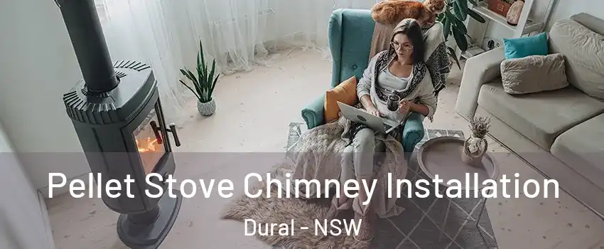 Pellet Stove Chimney Installation Dural - NSW