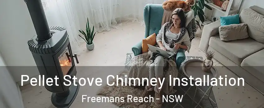 Pellet Stove Chimney Installation Freemans Reach - NSW