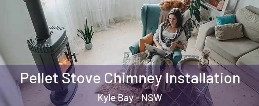 Pellet Stove Chimney Installation Kyle Bay - NSW