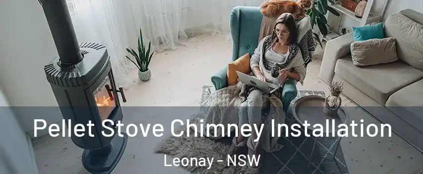 Pellet Stove Chimney Installation Leonay - NSW