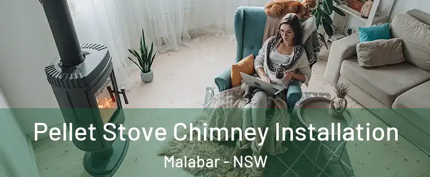 Pellet Stove Chimney Installation Malabar - NSW