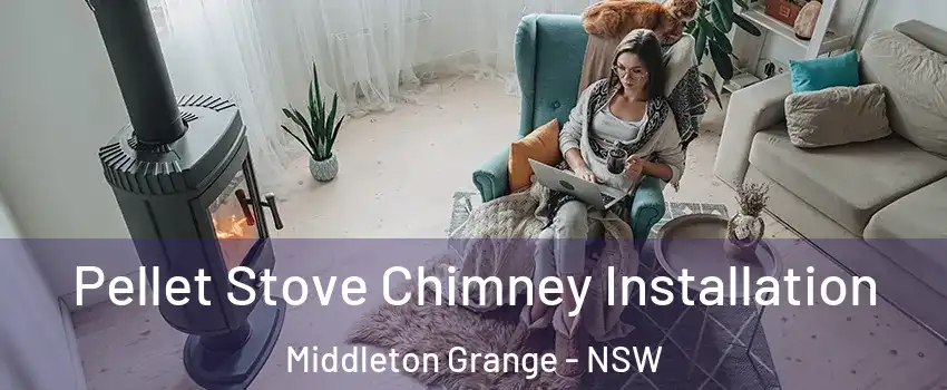 Pellet Stove Chimney Installation Middleton Grange - NSW