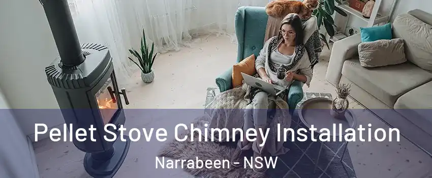 Pellet Stove Chimney Installation Narrabeen - NSW