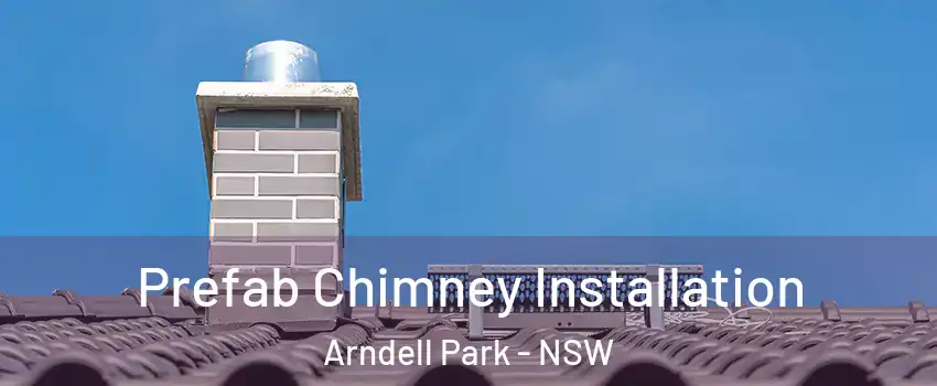Prefab Chimney Installation Arndell Park - NSW