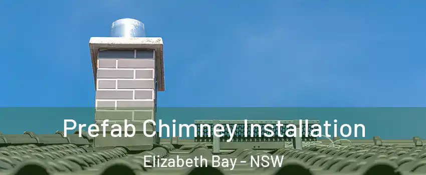 Prefab Chimney Installation Elizabeth Bay - NSW