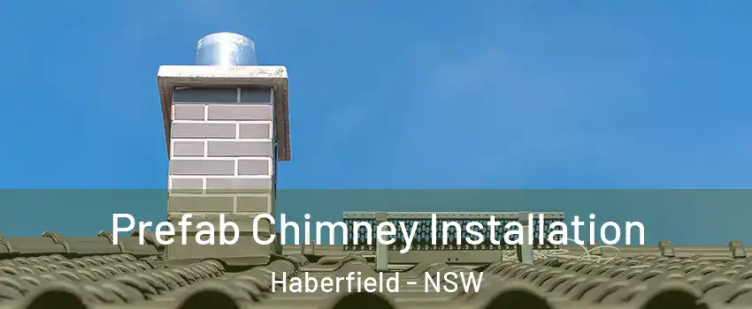 Prefab Chimney Installation Haberfield - NSW
