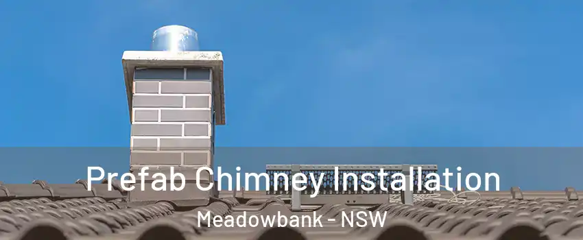 Prefab Chimney Installation Meadowbank - NSW
