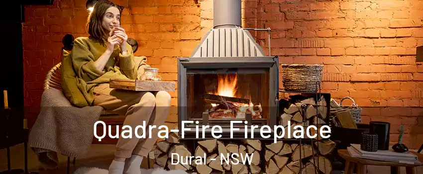 Quadra-Fire Fireplace Dural - NSW
