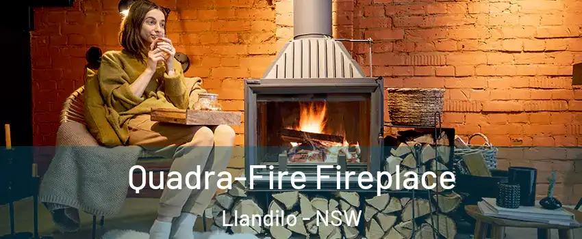 Quadra-Fire Fireplace Llandilo - NSW