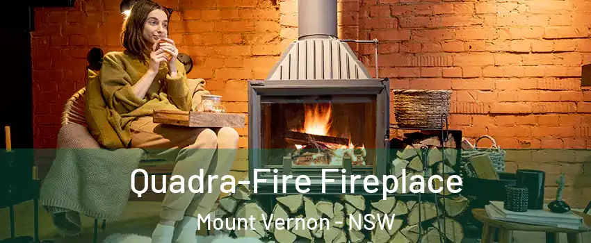 Quadra-Fire Fireplace Mount Vernon - NSW