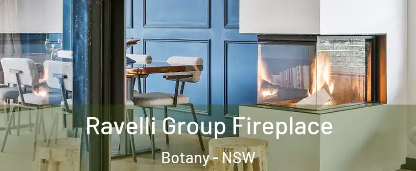 Ravelli Group Fireplace Botany - NSW