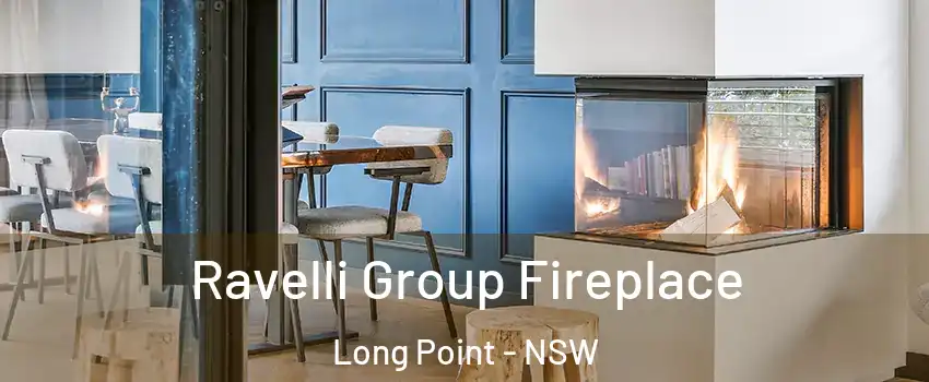 Ravelli Group Fireplace Long Point - NSW