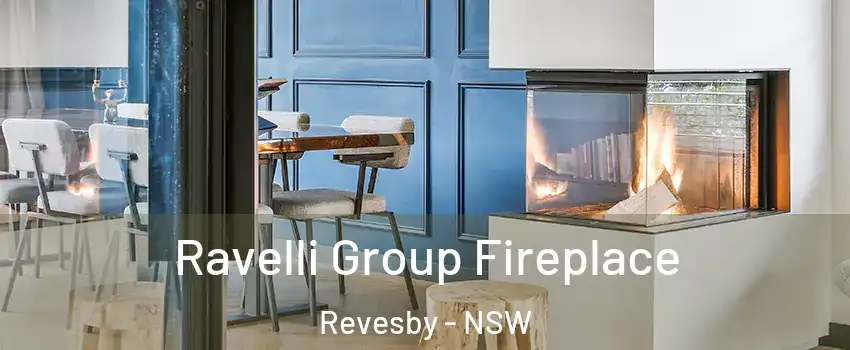 Ravelli Group Fireplace Revesby - NSW