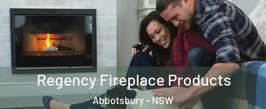 Regency Fireplace Products Abbotsbury - NSW