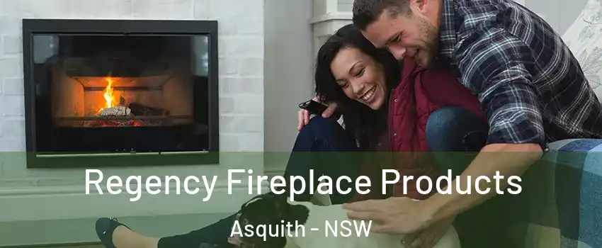 Regency Fireplace Products Asquith - NSW