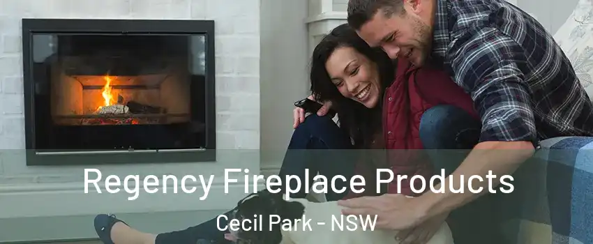 Regency Fireplace Products Cecil Park - NSW