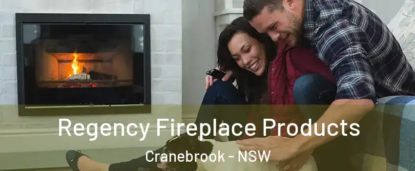  Regency Fireplace Products Cranebrook - NSW