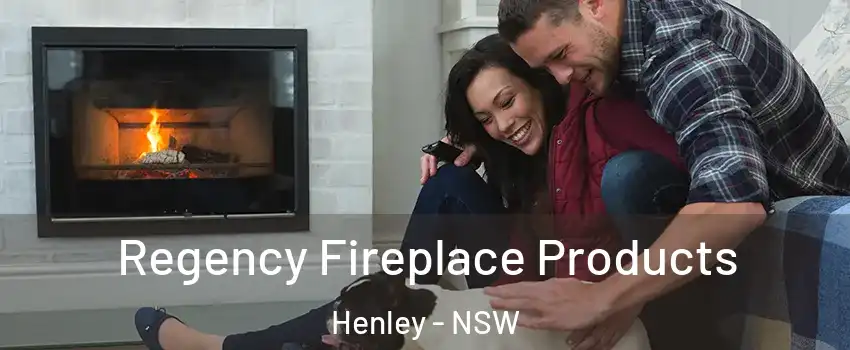 Regency Fireplace Products Henley - NSW