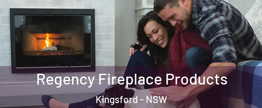 Regency Fireplace Products Kingsford - NSW