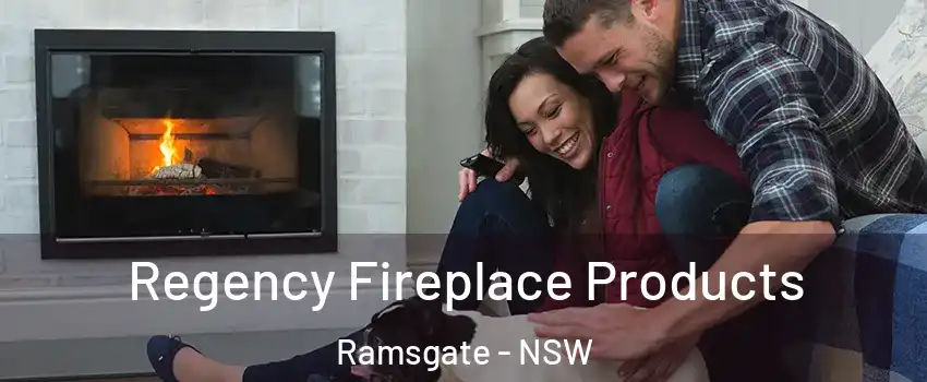 Regency Fireplace Products Ramsgate - NSW