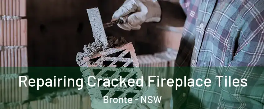 Repairing Cracked Fireplace Tiles Bronte - NSW