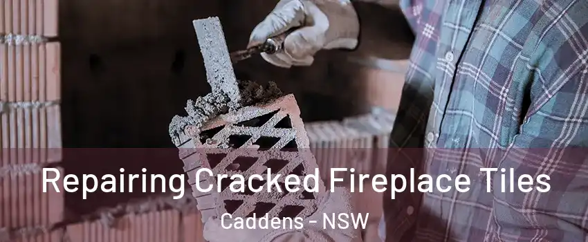 Repairing Cracked Fireplace Tiles Caddens - NSW