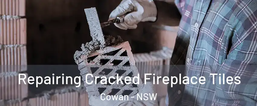 Repairing Cracked Fireplace Tiles Cowan - NSW