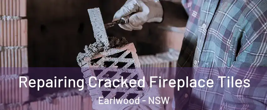 Repairing Cracked Fireplace Tiles Earlwood - NSW