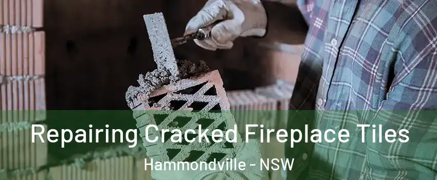 Repairing Cracked Fireplace Tiles Hammondville - NSW