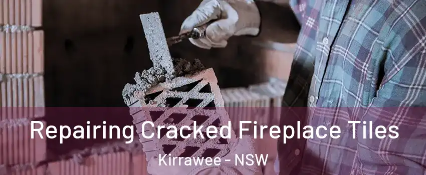 Repairing Cracked Fireplace Tiles Kirrawee - NSW