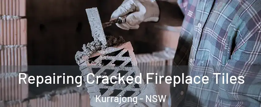 Repairing Cracked Fireplace Tiles Kurrajong - NSW