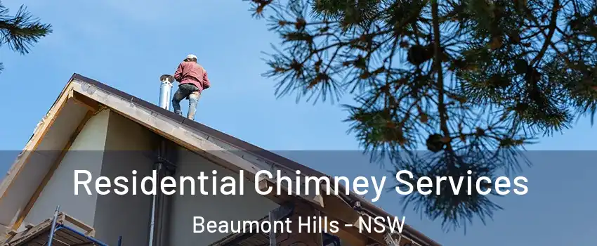 Residential Chimney Services Beaumont Hills - NSW