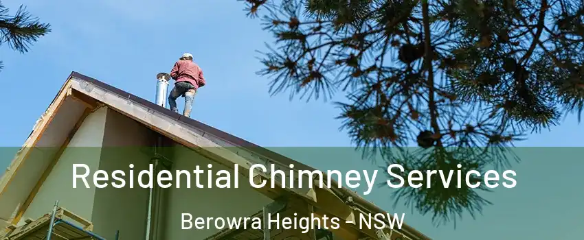 Residential Chimney Services Berowra Heights - NSW