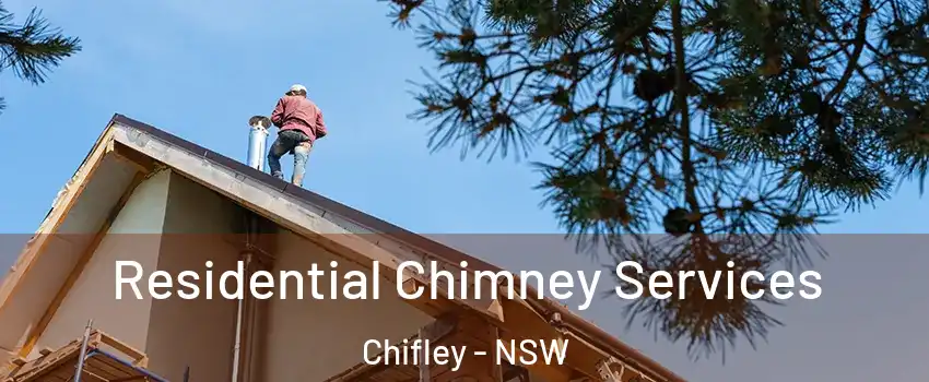 Residential Chimney Services Chifley - NSW