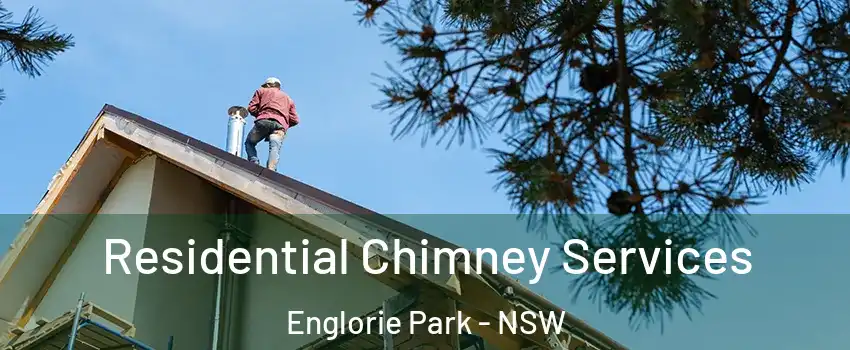 Residential Chimney Services Englorie Park - NSW