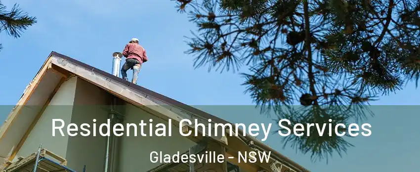 Residential Chimney Services Gladesville - NSW