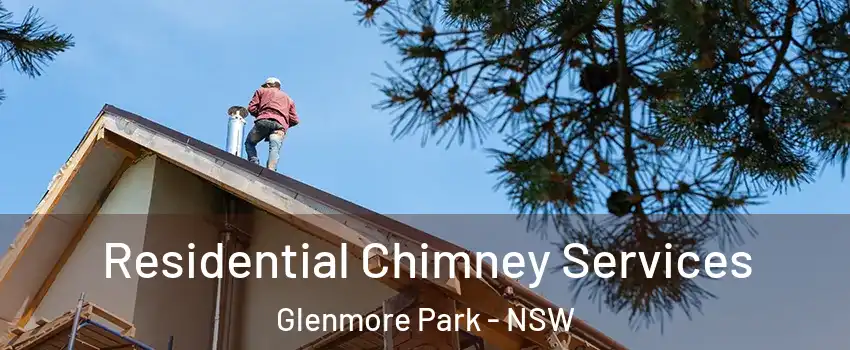 Residential Chimney Services Glenmore Park - NSW