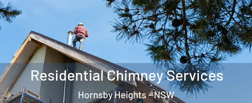 Residential Chimney Services Hornsby Heights - NSW