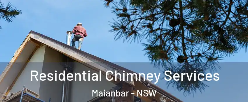 Residential Chimney Services Maianbar - NSW